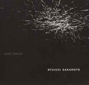 Lost Child - Ryuichi Sakamoto