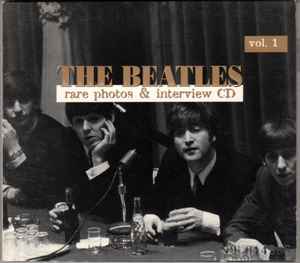 The Beatles - Rare Photos & Interview CD Vol. 1 album cover