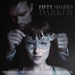 Cover of Fifty Shades Darker (Original Motion Picture Soundtrack), 2017, CD