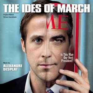 Alexandre Desplat - The Ides Of March (Original Motion Picture Soundtrack) album cover