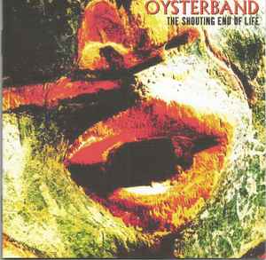 Oysterband - The Shouting End Of Life