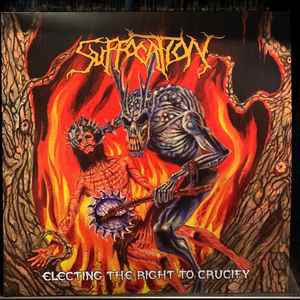 Suffocation - Electing The Right To Crucify