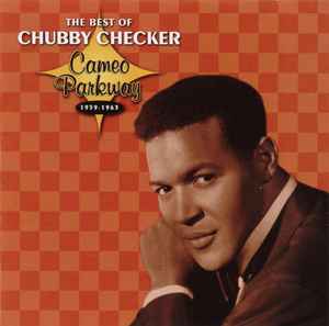 Chubby Checker - The Best Of Chubby Checker (Cameo Parkway 1959-1963) album cover
