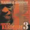 Claudio Lancinhouse* - Forever Hardcore 3