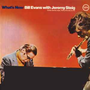 Bill Evans With Jeremy Steig – What's New (1969