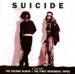 The Second Album + The First Rehearsal Tapes - Suicide