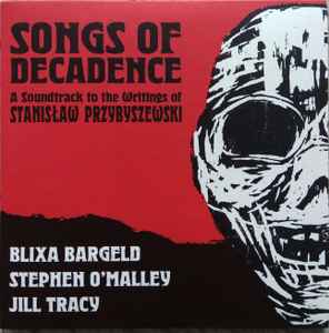 Blixa Bargeld - Songs Of Decadence: A Soundtrack To The Writings Of Stanislaw Przybyszewski album cover
