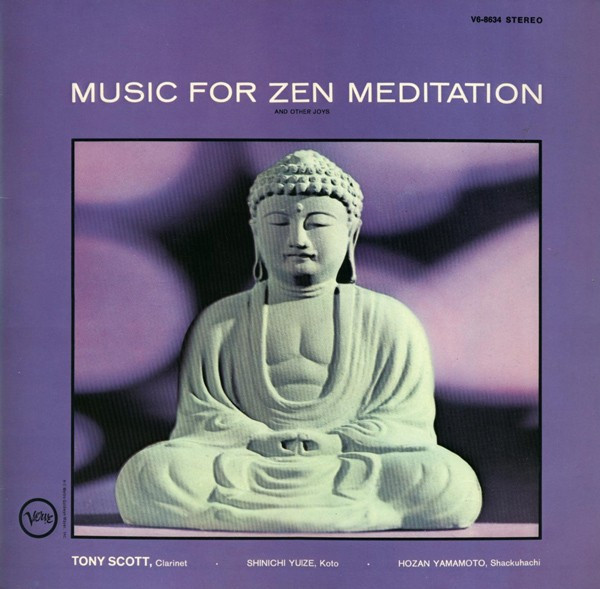 Tony Scott · Shinichi Yuize · Hozan Yamamoto – Music For Zen 