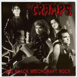 Big Black Witchcraft Rock - The Cramps