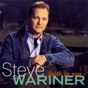 Steve Wariner - Faith In You
