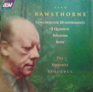 Alan Rawsthorne - Concerto For 10 Instruments / 2 Quintets / Sonatina / Suite album cover