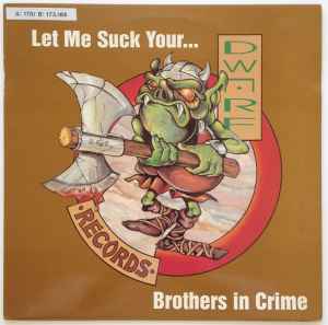 Brothers In Crime - Let Me Suck Your...