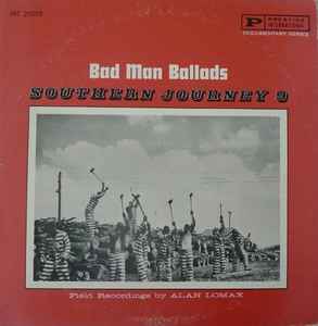 Various - Bad Man Ballads - Southern Journey 9