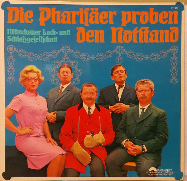 Album herunterladen Münchner Lach und Schießgesellschaft - Die Pharisäer Proben Den Notstand