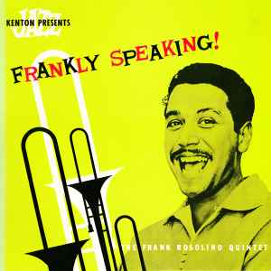 The Frank Rosolino Quintet – Frankly Speaking (1981, Vinyl) - Discogs