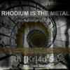 Various - Rhodium Is The Metal