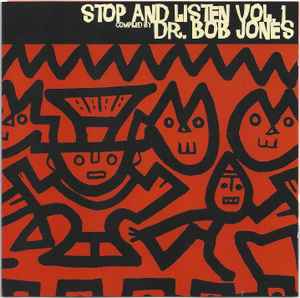 Stop And Listen Vol. 1 - Dr. Bob Jones