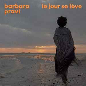 Barbara Pravi – Le Jour Se Lève (2021, 256 kbps, File) - Discogs