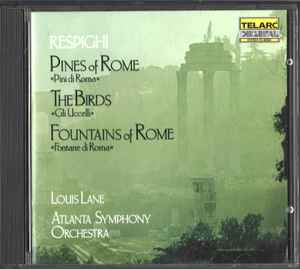 Ottorino Respighi - Pines Of Rome • The Birds • Fountains Of Rome Album-Cover