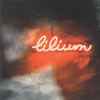 Lilium - Transmission Of All The Good-Byes