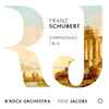 Franz Schubert, B'Rock Orchestra, René Jacobs - Symphonies 1 & 6