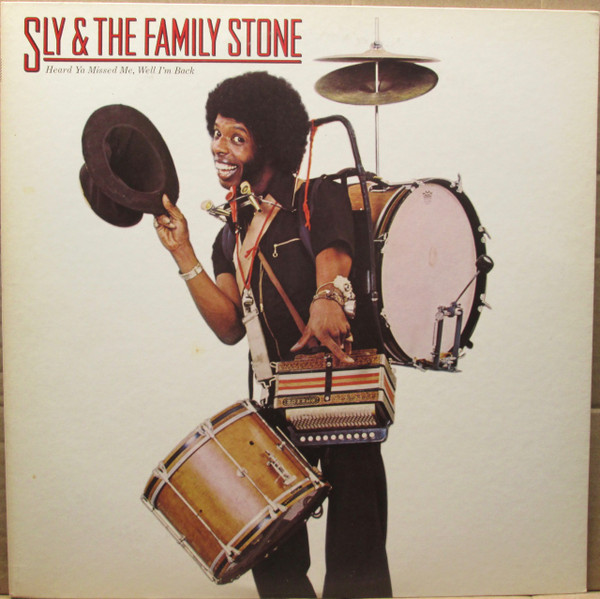 Sly & The Family Stone - Heard Ya Missed Me, Well I'm Back 