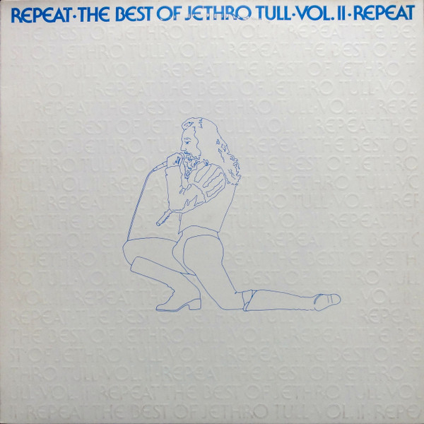 Jethro Tull – Repeat - The Best Of Jethro Tull - Vol. II (Vinyl) - Discogs