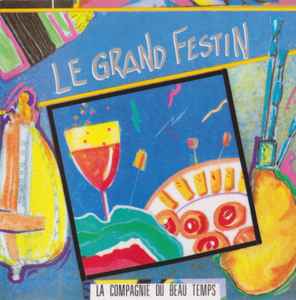 Pochette de l'album La Compagnie Du Beau Temps - Le Grand Festin