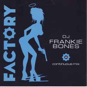 Frankie Bones - Factory 101 album cover