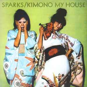 Sparks – Kimono My House (1974, Vinyl) - Discogs