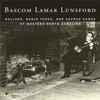 Bascom Lamar Lunsford - Ballads, Banjo Tunes And Sacred Songs Of Western North Carolina