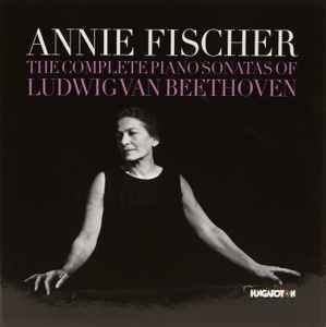 Annie Fischer - The  Complete Piano Sonatas Of Ludwig van Beethoven album cover
