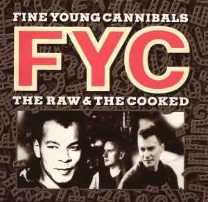 Fine Young Cannibals – The Raw u0026 The Cooked (1989