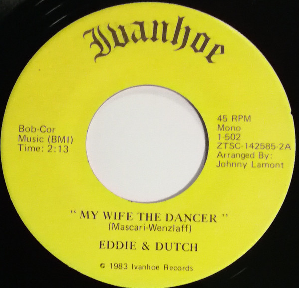 Eddie & Dutch – My Wife The Dancer (1983, Vinyl) - Discogs