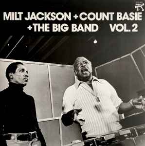 Milt Jackson - Milt Jackson + Count Basie + The Big Band Vol. 2 album cover
