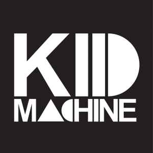 Kid Machine on Discogs