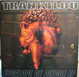 Escalope De Dingue EP - Trankilou