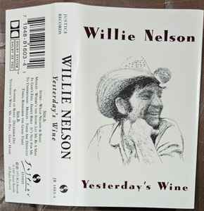 Willie Nelson – Yesterday's Wine (1997, Cassette) - Discogs