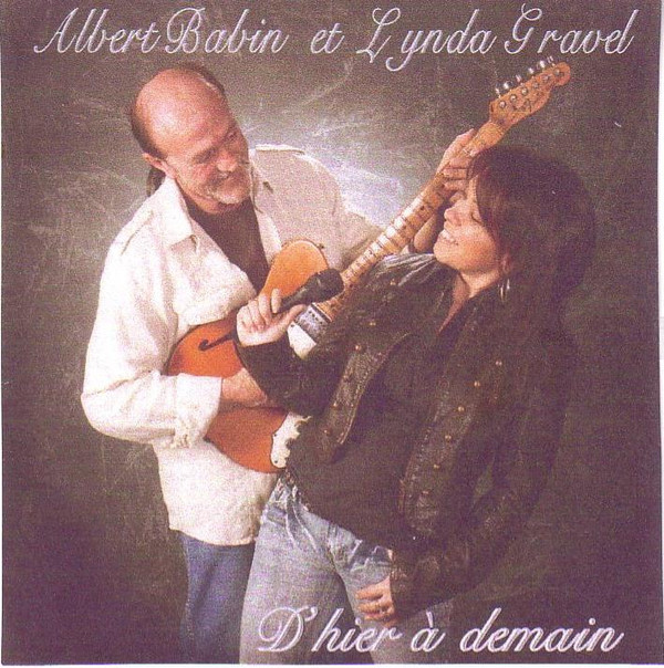 ladda ner album Albert Babin, Lynda Gravel - Dhier à demain