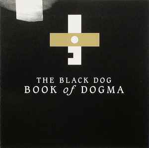 The Black Dog - Book Of Dogma