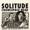 Crawlspace (2) - Solitude Smokestack Head