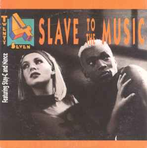 Slave To The Music - Twenty 4 Seven Featuring Stay-C And Nance