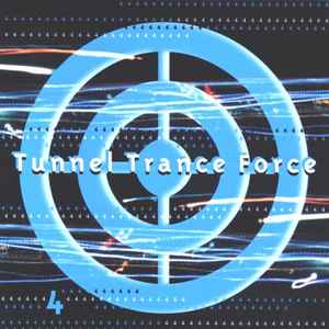 Tunnel Trance Force Vol 4 - Various
