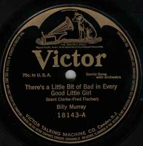 Billy Murray - There's A Little Bit Of Bad In Every Good Little Girl / I'm Gonna Make Hay While The Sun Shines In Virginia album cover