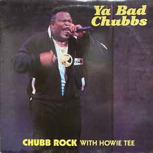 Chubb Rock - Ya Bad Chubbs album cover