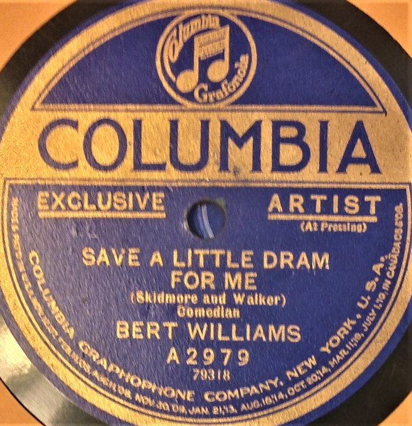 Bert Williams – Save A Little Dram For Me / Lonesome Alimony ...