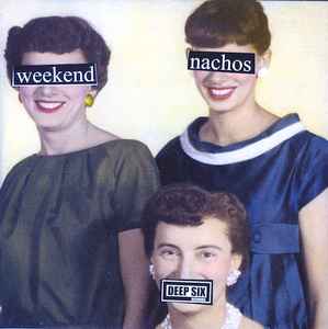 Weekend Nachos - Weekend Nachos / Lack Of Interest