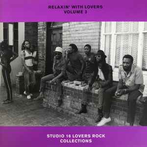 Relaxin' With Lovers Volume 3 - Studio 16 Lovers Rock Collections