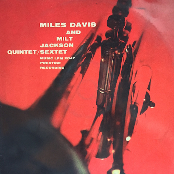 Miles Davis And Milt Jackson – Quintet / Sextet (1956, Vinyl 