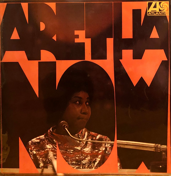 Aretha Franklin – Aretha Now (1968, Vinyl) - Discogs